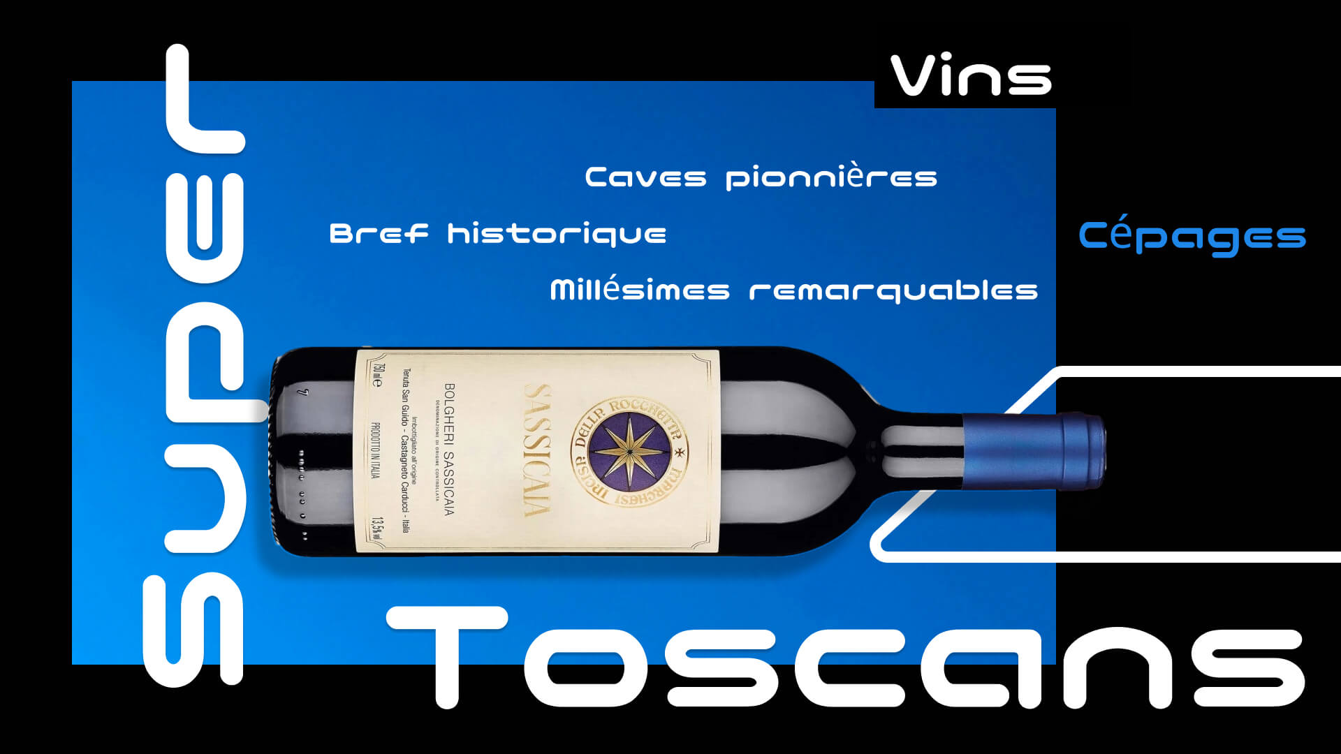 Les vins Super Toscans : plongée dans leur histoire, leur héritage et leur avenir